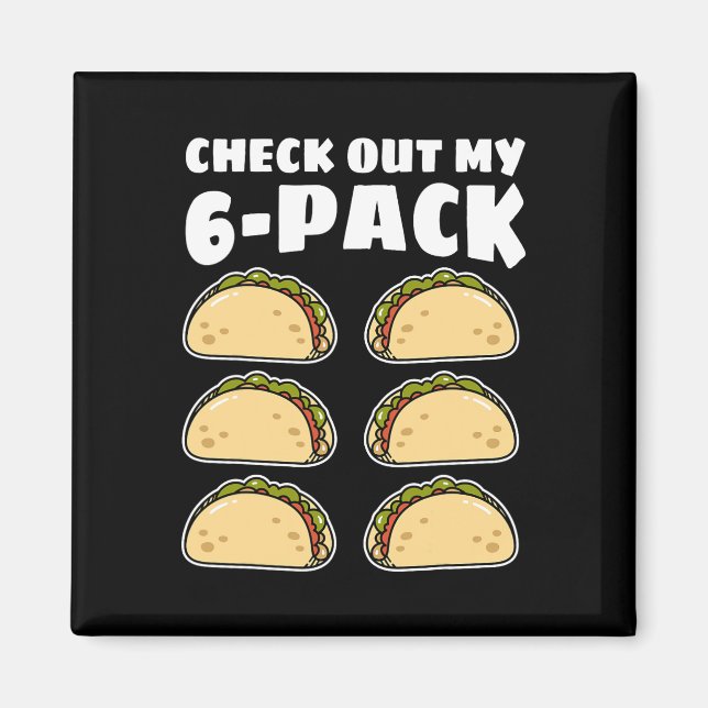 Funny Check Out My 6 Pack Taco Cinco De Mayo Boys  Magnet (Front)