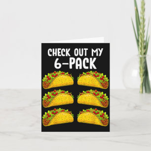 Funny Check Out My 6 Pack Taco Gym Fitness Mexican Card