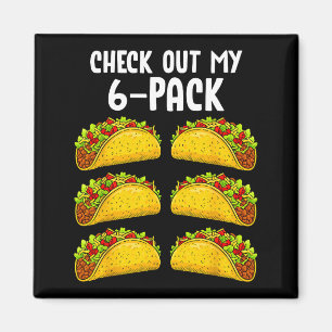 Funny Check Out My 6 Pack Taco Gym Fitness Mexican Magnet