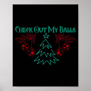 Funny Check Out My Christmas Ornaments T Shirt Poster