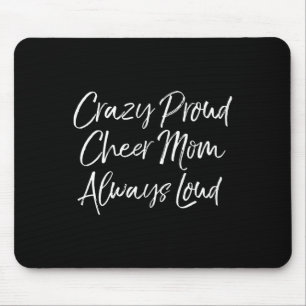 Funny Cheer Comp Mother's Crazy Proud Cheer Mum Al Mouse Pad