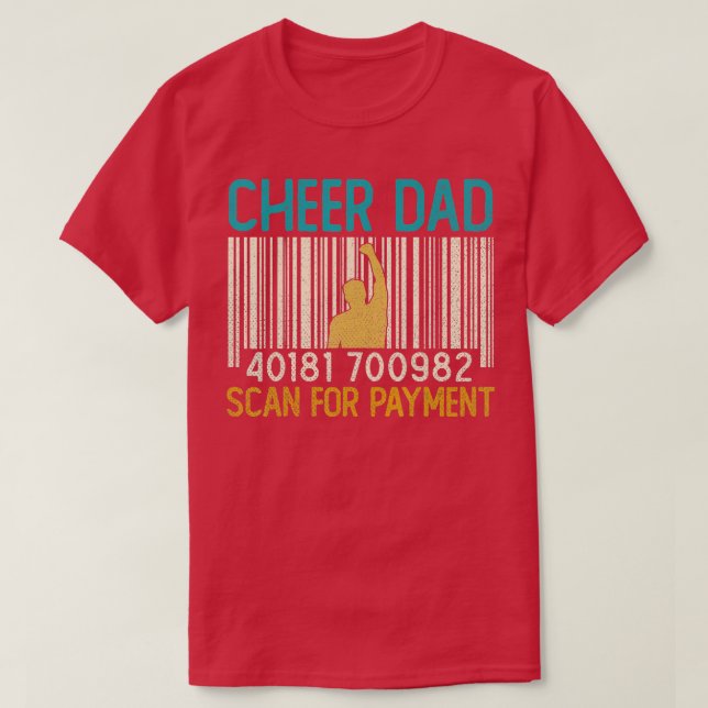Funny Cheer Dad Scan For Payment Father's Day Mens T-Shirt (Design Front)