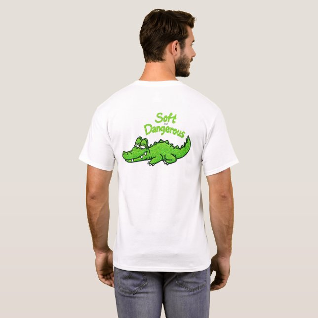 Funny Cheerful Crocodile Smile-Soft but Dangerous T-Shirt (Back Full)