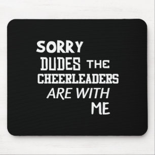 Funny Cheerleader Brother Sorry Dudes Gift Son Kid Mouse Pad