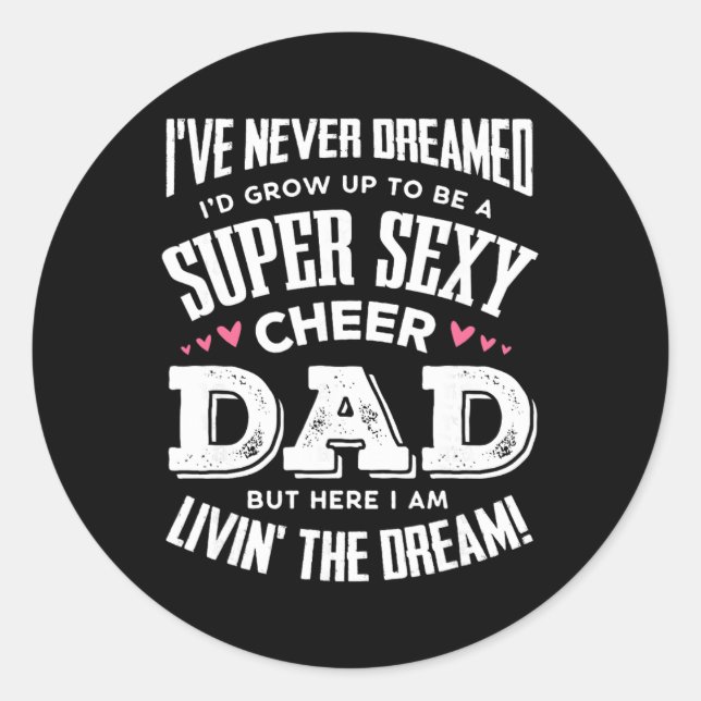 Funny Cheerleading Dad Father Cheer Dad  Classic Round Sticker (Front)