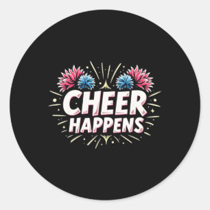 Funny Cheerleading Quote Gift Happens Classic Round Sticker