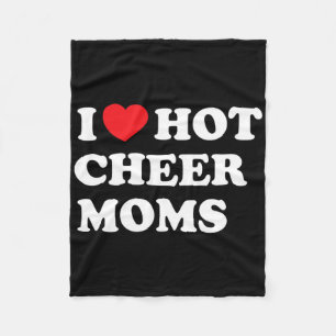 Funny Cheerleading Shirt I Love Hot Cheer Moms  Fleece Blanket