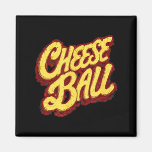 Funny cheese ball statement graphic costume magnet