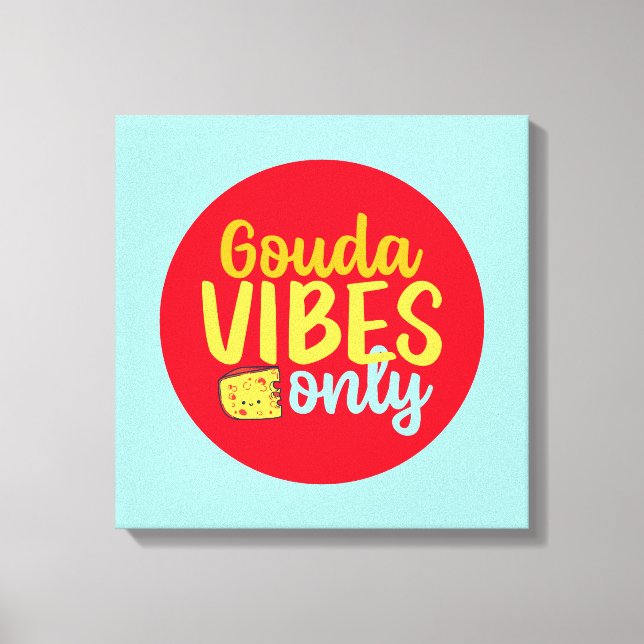 Funny Cheese Gouda Vibes Only Retro Colour Art Canvas Print (Front)