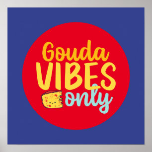 Funny Cheese Gouda Vibes Only Retro Colour Art Poster