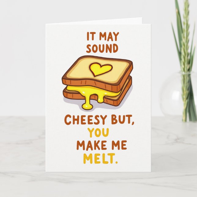 Funny Cheesy Melt Love Card (Front)
