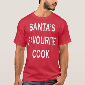 Funny Chef Cooking Santas Favorite Cook  T-Shirt
