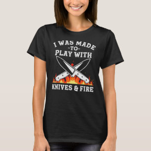 Funny Chef Design For Men Women Knives Play Cookin T-Shirt