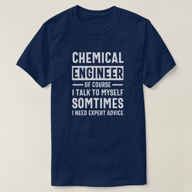 Funny Chemical Engineer Gift T-Shirt (Design Front)