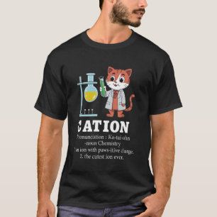 Funny Chemistry Humour Science Teacher Cat Pun Cat T-Shirt