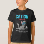 Funny Chemistry Scientist Cation Element Cat Lover T-Shirt<br><div class="desc">Cute Science Kitty Humor Gift for Chemist. Funny Chemistry Scientist Cation Element Cat Lover.</div>