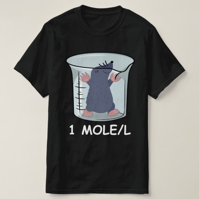 Funny Chemistry Students Teachers Science Mole  T-Shirt (Design Front)