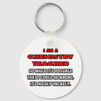 Funny Chemistry Teacher .. Highly Unlikely Key Ring