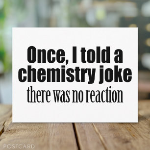 Funny Chemistry Teacher Quote - no reaction Postcard