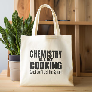 Funny Chemistry Teacher Quote Tote Bag
