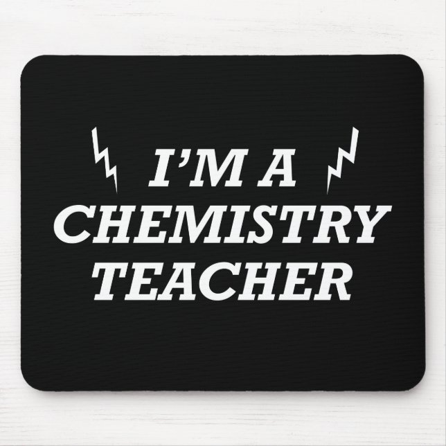 Funny chemistry teachers quotes mouse pad (Front)