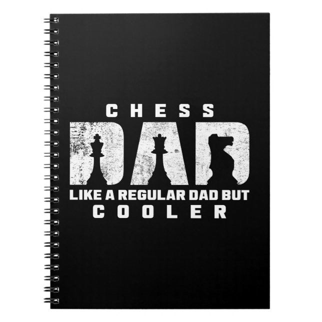 Funny Chess Dad Like A Regular Dad But Cooler Notebook (Front)