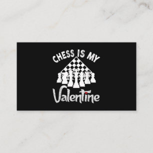 Funny Chess Is My Valentine Coach Player Fan Lover Business Card