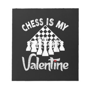 Funny Chess Is My Valentine Coach Player Fan Lover Notepad