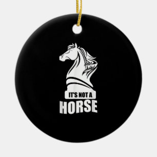Funny Chess Its Not A Horse Knight Piece Player Ceramic Tree Decoration