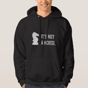 Funny Chess Its Not A Horse Knight Piece Player Hoodie