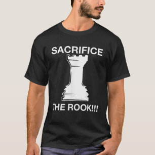 Funny Chess Player Chess Sacrifice the Rook Meme O T-Shirt