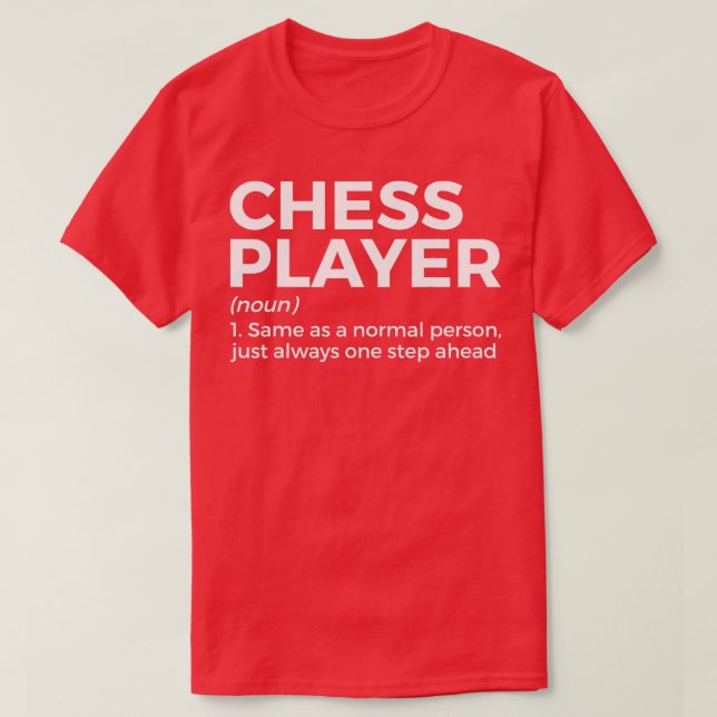Funny Chess Player Definition T-Shirt (Design Front)