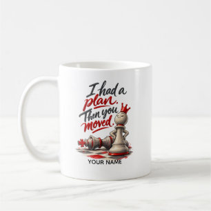 Funny Chess Player – I Had a Plan Coffee Mug