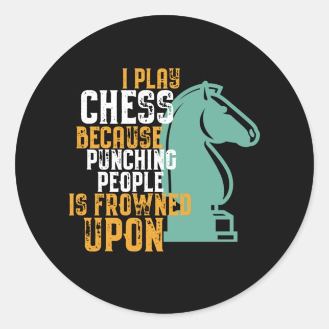 Funny Chess Player Punching People Is Frowned Upon Classic Round Sticker (Front)