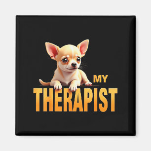 Funny Chi Chichi Puppy My Therast Chihuahua Dog  Magnet