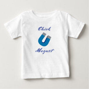 Funny, Chick Magnet. Baby T-Shirt