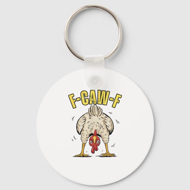 Funny Chicken Butt F-Caw-F Rooster Country Hen Chi Key Ring (Front)