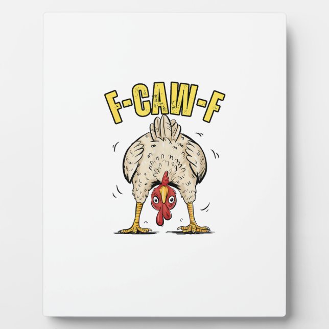 Funny Chicken Butt F-Caw-F Rooster Country Hen Chi Plaque (Front)