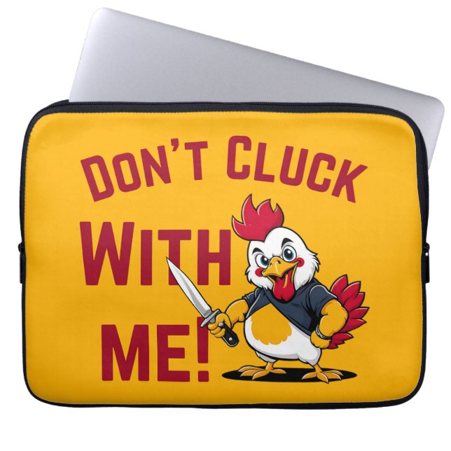 Funny Chicken - Don't Cluck with me Laptop Sleeve (Front)