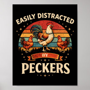 Funny Chicken Easily Distracted By Peckers Farm Hu Poster