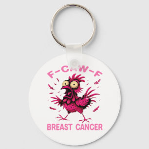 Funny Chicken F-Caw-F Breast Cancer Awareness Vint Key Ring