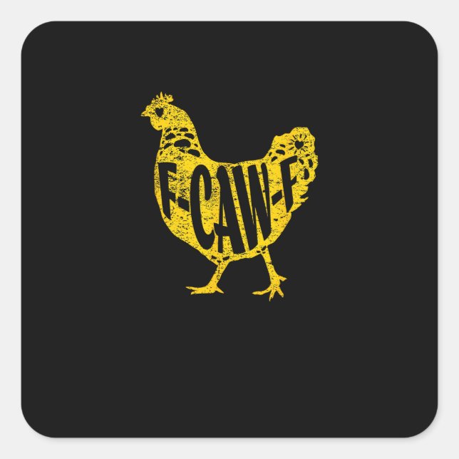 Funny Chicken F-Caw-F Hen Poultry Rooster Coop Square Sticker (Front)