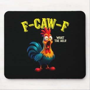 Funny Chicken F-caw-f What The Heli Rooster Humor Mouse Pad
