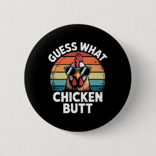 Funny Chicken Farmer Farming Guess What Chicken Bu 6 Cm Round Badge