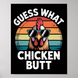 Funny Chicken Farmer Farming Guess What Chicken Bu Poster