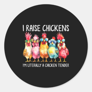 Funny Chicken Farmer Gift – I Raise Chickens Humor Classic Round Sticker