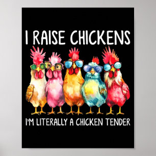 Funny Chicken Farmer Gift – I Raise Chickens Humor Poster