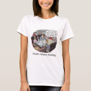 Funny Chicken Funeral Planning with cute chickens T-Shirt