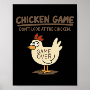 Funny Chicken Game Don't Look At The Chicken Meme Poster