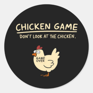 Funny Chicken Game Tee   Don’t Look at the Chicken Classic Round Sticker